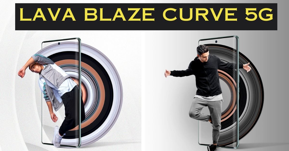Lava Blaze Curve 5G Price Specifications Launch in India
