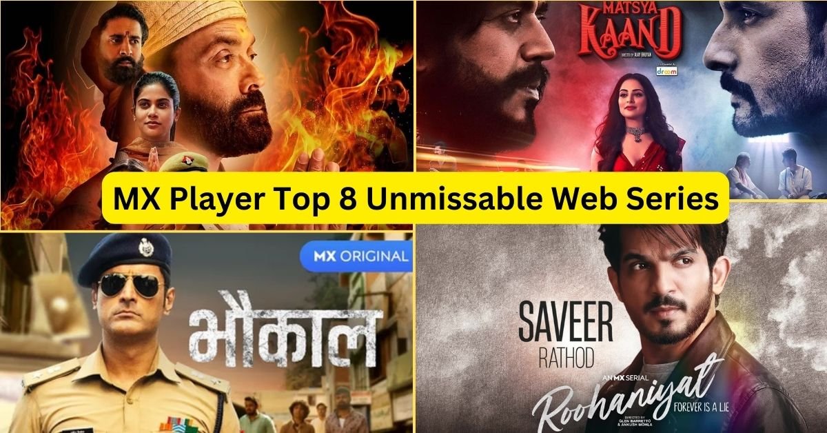 MX Player Top 8 Unmissable Web Series
